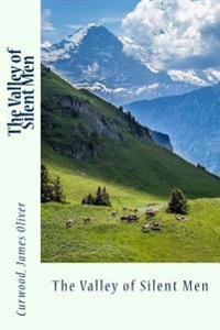 The Valley of Silent Men