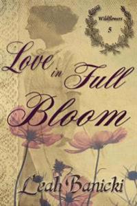 Love in Full Bloom