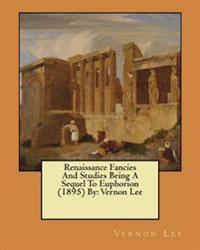 Renaissance Fancies and Studies