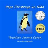 Pepe Construye un Nido/ Pepe Build a Nest