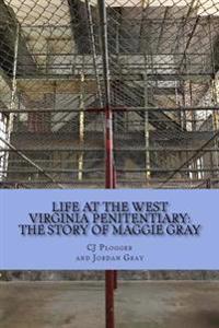 Life at the West Virginia Penitentiary
