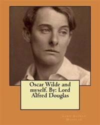 Oscar Wilde and Myself