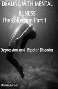 Dealing With Mental Illness the Collection