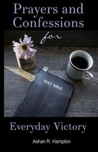 Prayers and Confessions for Everyday Victory