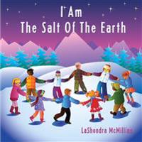 I Am The Salt Of The Earth