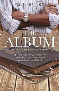 THE ALBUM An old man alone in a nursing home