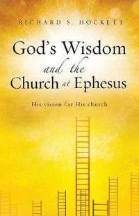 God's Wisdom and the Church at Ephesus