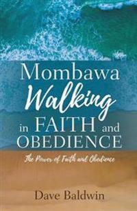 Kirjan kansi "Mombawa Walking in Faith and Obeidence"