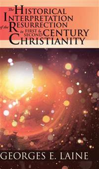 Bokomslag for "The Historical Interpretation of the Resurrection in First and Second Century Christianity"