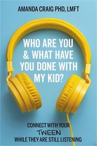 Kirjan kansi "Who Are You & What Have You Done with My Kid?"