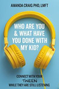 Kirjan kansi "Who Are You & What Have You Done with My Kid?"