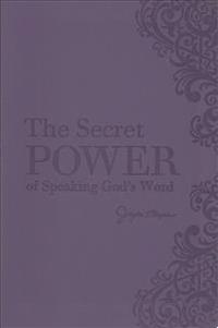 The Secret Power of Speaking God's Word