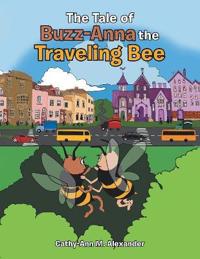 Bokomslag för "The Tale of Buzz-Anna the Traveling Bee"
