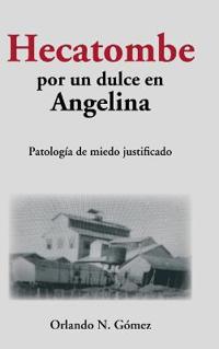 Bokomslag för "Hecatombe por un dulce en Angelina"