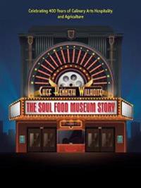 The Soul Food Museum Story