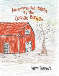 Adventures and Holidays at the Orange Barnge