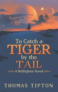 To Catch a Tiger by the Tail