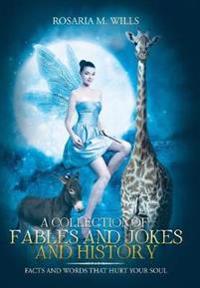 Kirjan kansi "A Collection of Fables and Jokes and History"