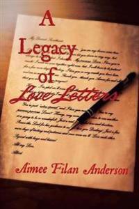 A Legacy of Love Letters