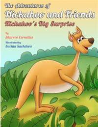 The Adventures of Hickahoo and Friends: Hickahoo's Big Surprise