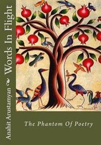 Kirjan kansi "Words In Flight: The Phantom of Poetry"