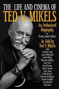 The Life and Cinema of Ted V. Mikels