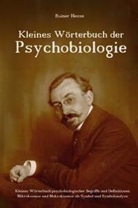 Kleines W�rterbuch Der Psychobiologie
