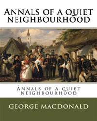 Bokomslag för "Annals of a Quiet Neighbourhood"