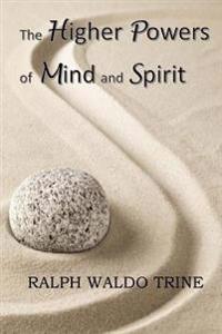 Bokomslag för "The Higher Powers of Mind and Spirit"