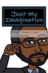 Just My Imagination
