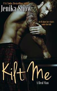 Kilt Me (A Real man, 12)