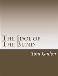The Idol of the Blind
