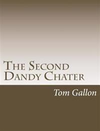 The Second Dandy Chater