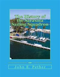The History of Sarasota Sailing Squadron: Mid 1930s to 2016