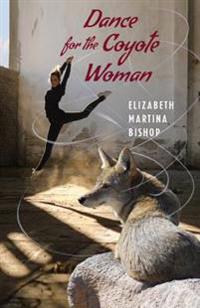 Dance for the Coyote Woman