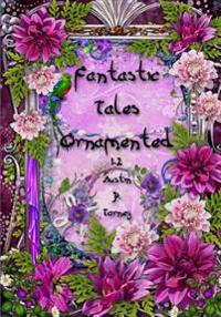 Fantastic Ornamented Tales
