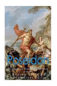 Bokomslag for "Poseidon: The Origins and History of the Greek God of the Sea"