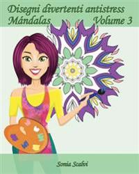 Disegni divertenti antistress - Mándala - Volume 3: 25 Mándala Antistress