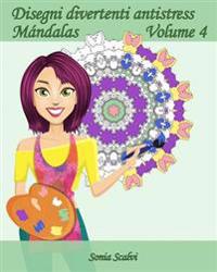 Disegni divertenti antistress - Mándala - Volume 4: 25 Mándala Antistress