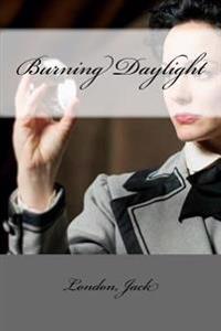Burning Daylight