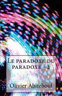 Le Paradoxe Du Paradoxe