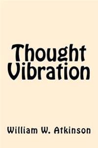 Thought Vibration