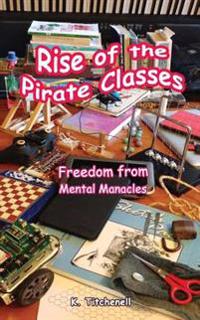 Rise of the Pirate Classes: Free of Mental Manacles