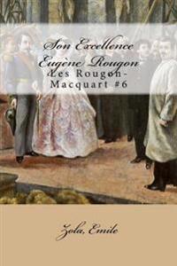 Son Excellence Eug�ne Rougon