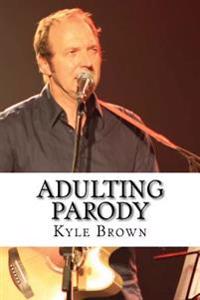 Adulting Parody