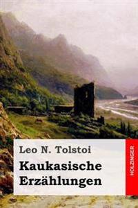 Kaukasische Erzahlungen