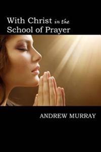 Kirjan kansi "With Christ in the School of Prayer"