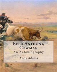 Reed Anthony, Cowman