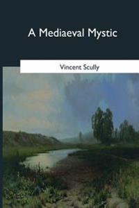 A Mediaeval Mystic