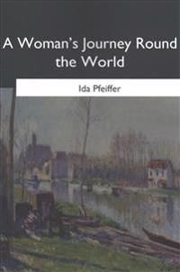 A Woman's Journey Round the World